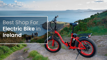 Best Shop For Electric Bikes in Ireland