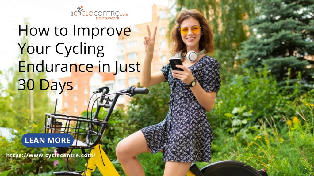 How to Improve Your Cycling Endurance in Just 30 Days?