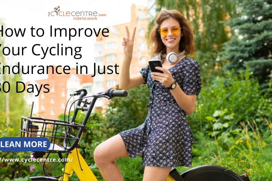 How to Improve Your Cycling Endurance in Just 30 Days?